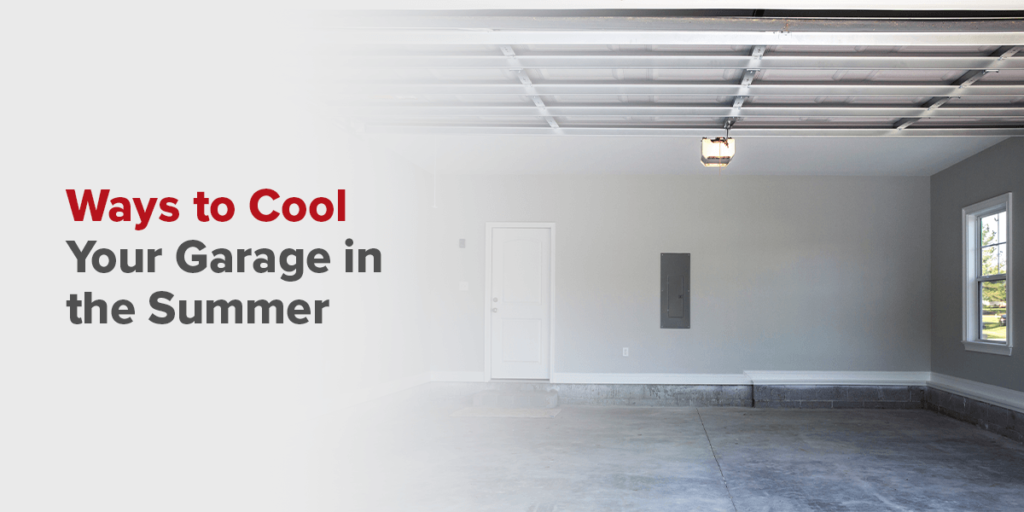 Ways to Cool Your Garage in the Summer
