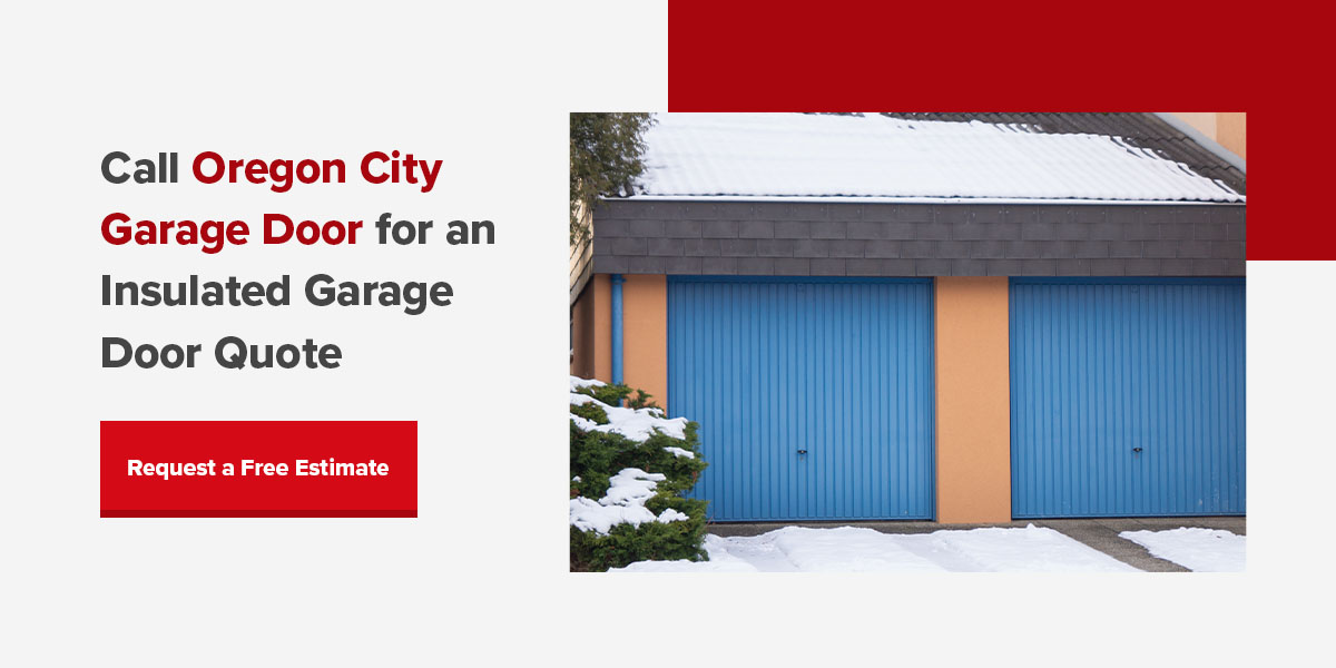 Insulated Garage Door Quote Oregon City Garage Doors