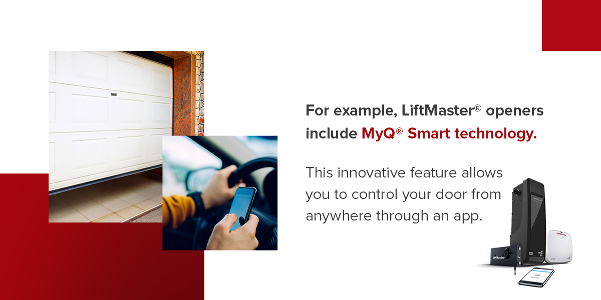 Liftmaster openers include MyQ Smart technology.